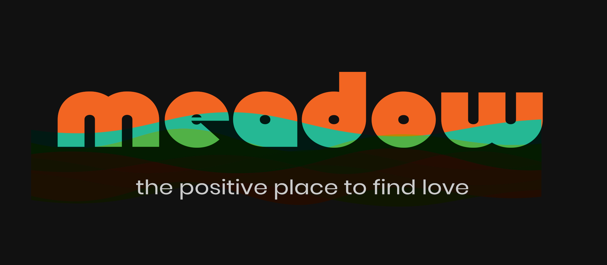 Meadow: the positive place to find love